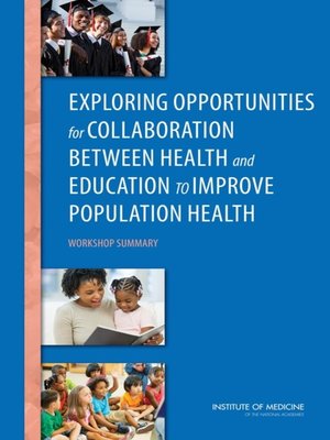 cover image of Exploring Opportunities for Collaboration Between Health and Education to Improve Population Health
